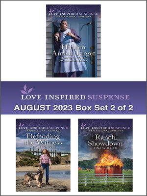 cover image of Love Inspired Suspense August 2023--Box Set 2 of 2/Hidden Amish Target/Defending the Witness/Ranch Showdown